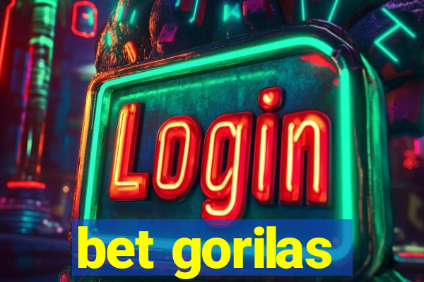 bet gorilas